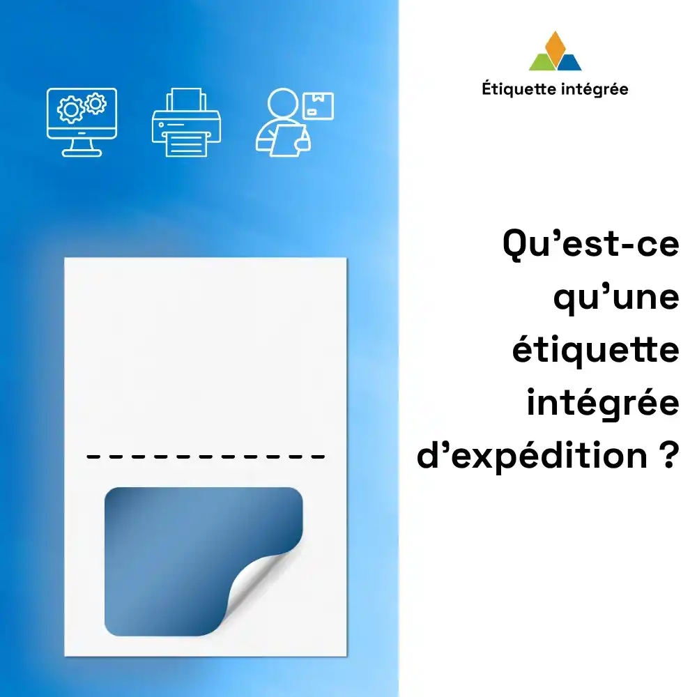Qu'est-ce qu'une étiquette intégrée d'expédition ?